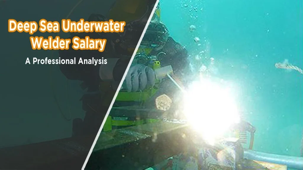 What a deep sea welder salary really includes - deep sea welder salary