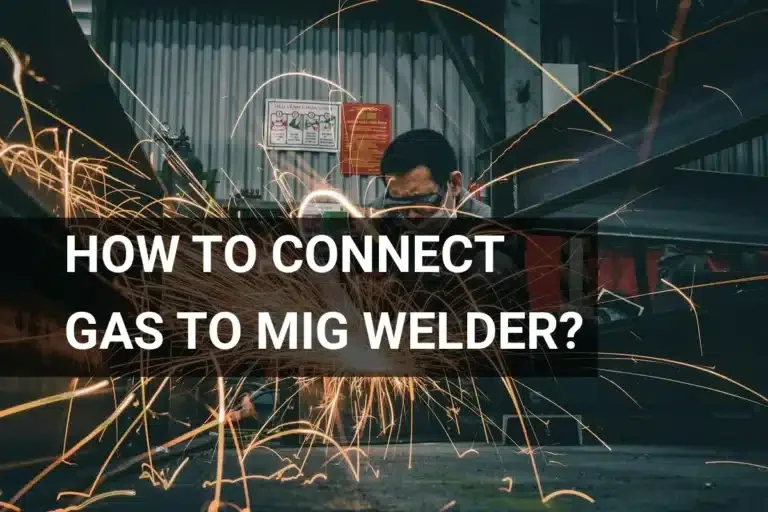 Choose the Right Gas and Hardware Before Connecting - how to connect gas to mig welder