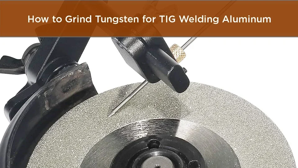 How to grind tungsten for TIG welding aluminum - how to grind tungsten for tig welding aluminum