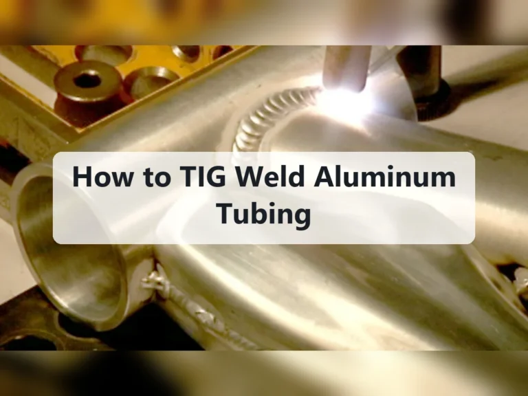 How to TIG Weld Aluminum Tubing