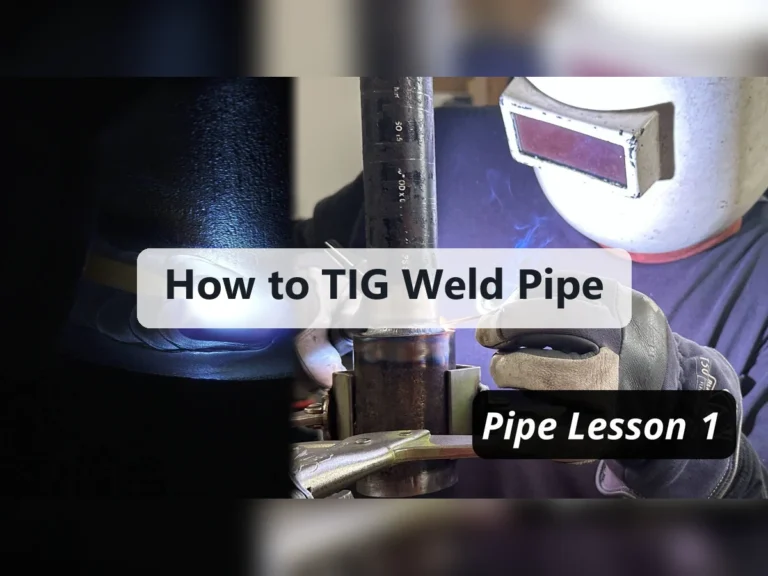 How to TIG Weld Pipe