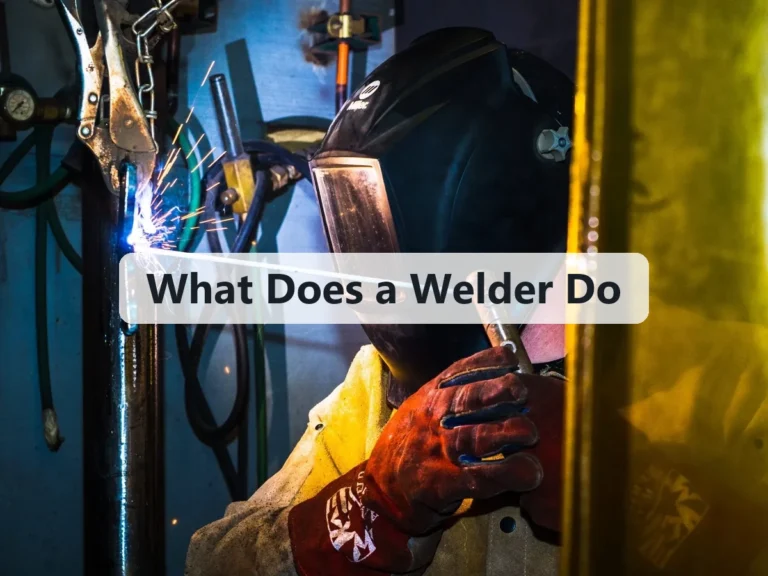 What Does a Welder Do